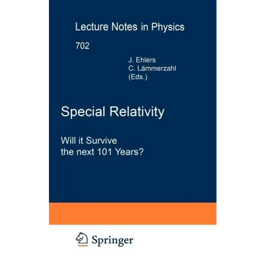 Special Relativity: Will It Survive the Next 101 Years?