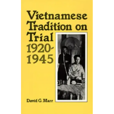 Vietnamese Tradition on Trial, 1920-1945