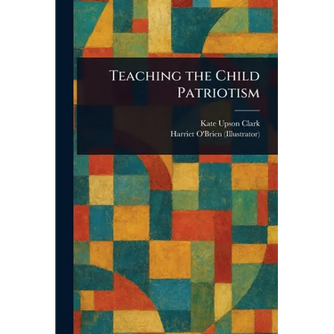 Teaching the Child Patriotism