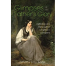 Glimpses of Her Father's Glory: Deification and Divine Light in Longfellow's Evangeline