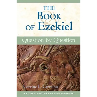 The Book of Ezekiel: Question by Question