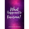 What Happened to Karisma?