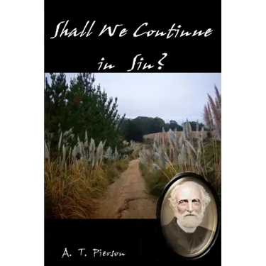 Shall We Continue in Sin?