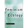 Feminism and Ecology: An Introduction