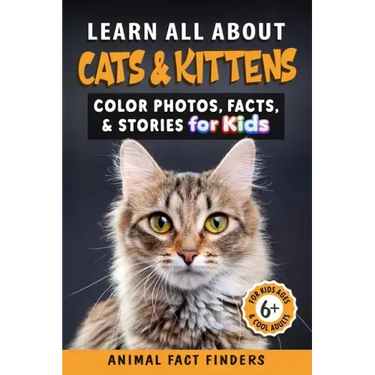 Learn All About Cats & Kittens: Color Photos, Facts, and Stories for Kids