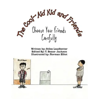 The Cool-Aid Kid and Friends: Choose Your Friends Carefully