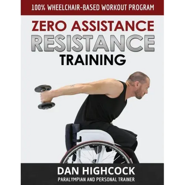 Zero Assistance Resistance Training: 100% wheelchair-based workout program