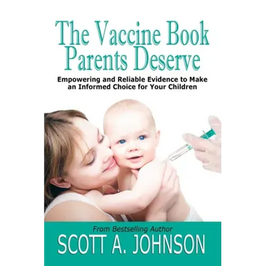 The Vaccine Book Parents Deserve: Empowering and Reliable Evidence to Make an Informed Choice for Your Children