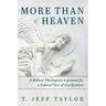 More Than Heaven: A Biblical Theological Argument for a Federal View of Glorification
