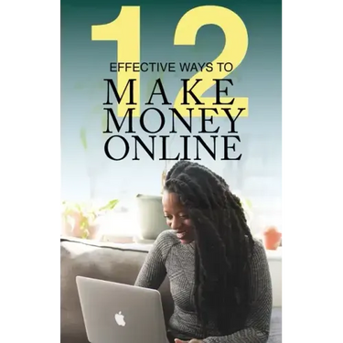 12 Effective Ways To Make Money Online
