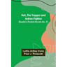 Nat, The Trapper and Indian-Fighter; Beadle's Pocket Novels No. 41