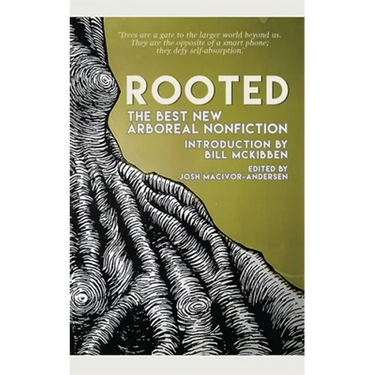 Rooted: The Best New Arboreal Nonfiction