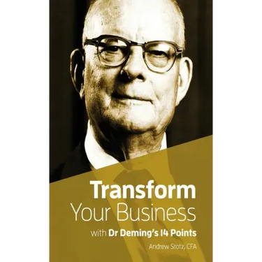 Transform Your Business with Dr.Deming's 14 Points