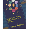 Eight little Planets Solar System Book For Kids: Solar System