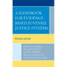 A Handbook for Evidence-Based Juvenile Justice Systems