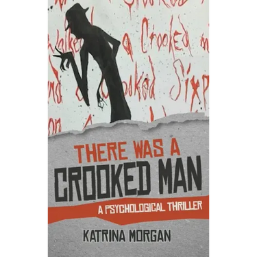 There Was A Crooked Man: A Psychological Thriller