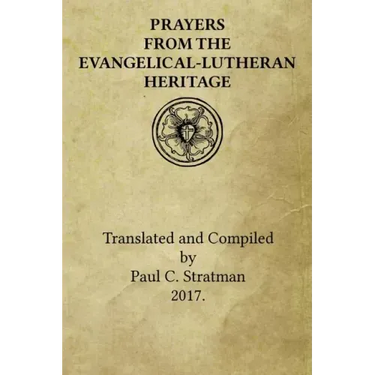 Prayers from the Evangelical-Lutheran Heritage