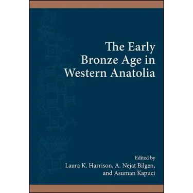 The Early Bronze Age in Western Anatolia