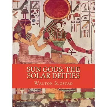 Sun Gods: The Solar Deities