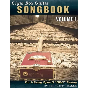 Cigar Box Guitar Songbook - Volume 1: 45 Songs Arranged for 3-string Open G "GDG" Cigar Box Guitars