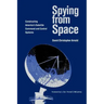 Spying from Space: Constructing America's Satellite Command and Control Systems Volume 12