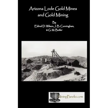 Arizona Lode Gold Mines and Gold Mining
