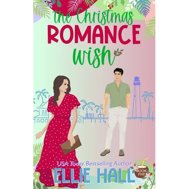 The Christmas Romance Wish: A Sweet Small Town Age Gap Romantic Comedy