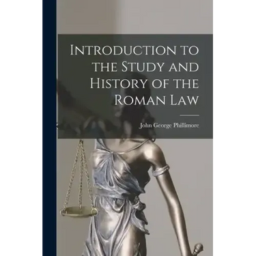 Introduction to the Study and History of the Roman Law