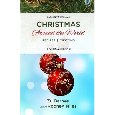 Christmas Around the World: Recipes Customs