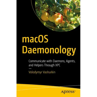 Macos Daemonology: Communicate with Daemons, Agents, and Helpers Through Xpc