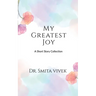 My Greatest Joy: A Short Story Collection