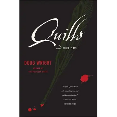Quills and Other Plays