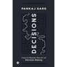 Decisions: How to Master the Art of Decision-Making