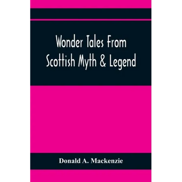 Wonder Tales From Scottish Myth & Legend
