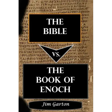 The Bible vs. The Book of Enoch