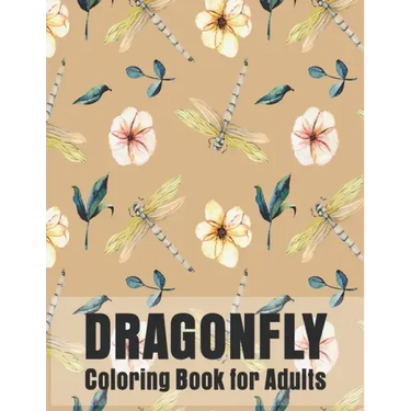 Dragonfly Coloring Book for Adults: Gorgeous Magical Wonderful, Dragonflies