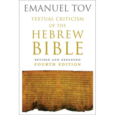 Textual Criticism of the Hebrew Bible: Revised and Expanded Fourth Edition