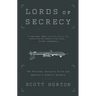 Lords of Secrecy: The National Security Elite and America's Stealth Warfare