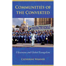 Communities of the Converted: Ukrainians and Global Evangelism