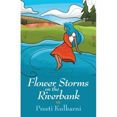 Flower Storms on the Riverbank