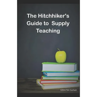 The HitchHiker's guide to supply teaching