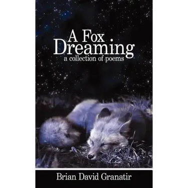A Fox Dreaming: A Collection of Poems