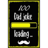 100 Dad jokes: The 100 Dad jokes, That Will Actually Make You Laugh, Best and Hilarious Dad Jokes, Cheesy and Really Terrible