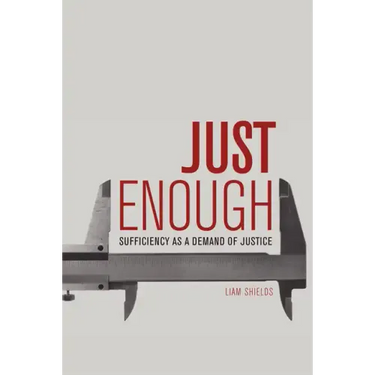 Just Enough: Sufficiency as a Demand of Justice