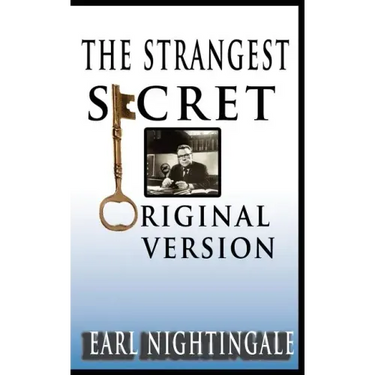 Earl Nightingale's The Strangest Secret