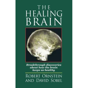 The Healing Brain: Breakthrough Discoveries About How the Brain Keeps Us Healthy