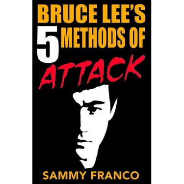 Bruce Lee's 5 Methods of Attack