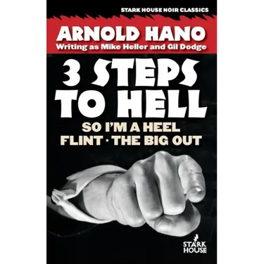 So I'm a Heel / Flint / The Big Out: 3 Steps to Hell
