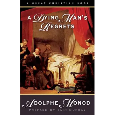 A Dying Man's Regrets: Last Words of A Dying Man to Dying Men