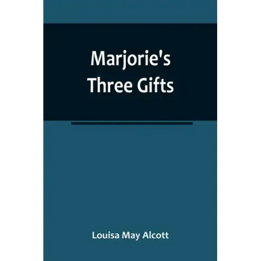 Marjorie's Three Gifts